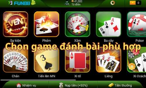 Chọn game đánh bài phù hợp